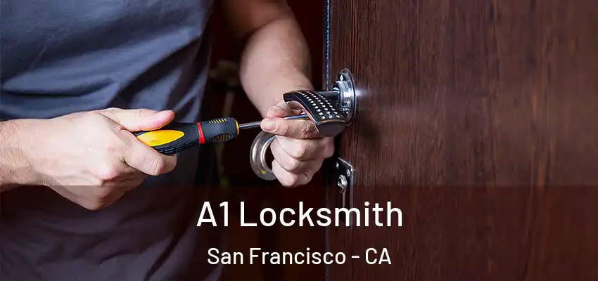  A1 Locksmith San Francisco - CA