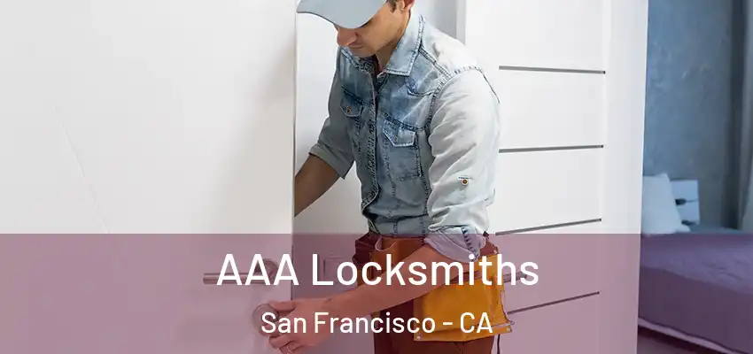  AAA Locksmiths San Francisco - CA