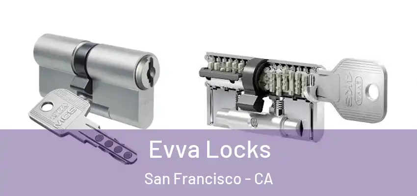 Evva Locks San Francisco - CA