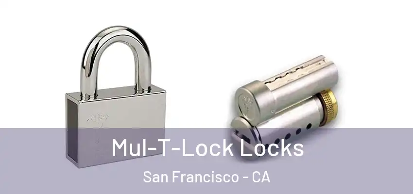  Mul-T-Lock Locks San Francisco - CA