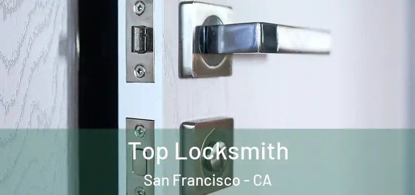  Top Locksmith San Francisco - CA